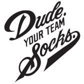 Dude. Your Team Socks