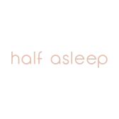 Half Asleep