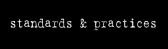 Standards and Practices