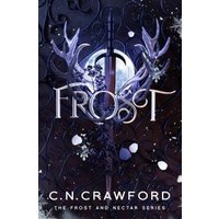 "Book cover of 'Frost' by C.N. Crawford, featuring a sword and antlers with icy, dark blue and purple tones."