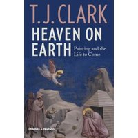 "Heaven on Earth book by T.J. Clark, cover with religious painting and blue background"