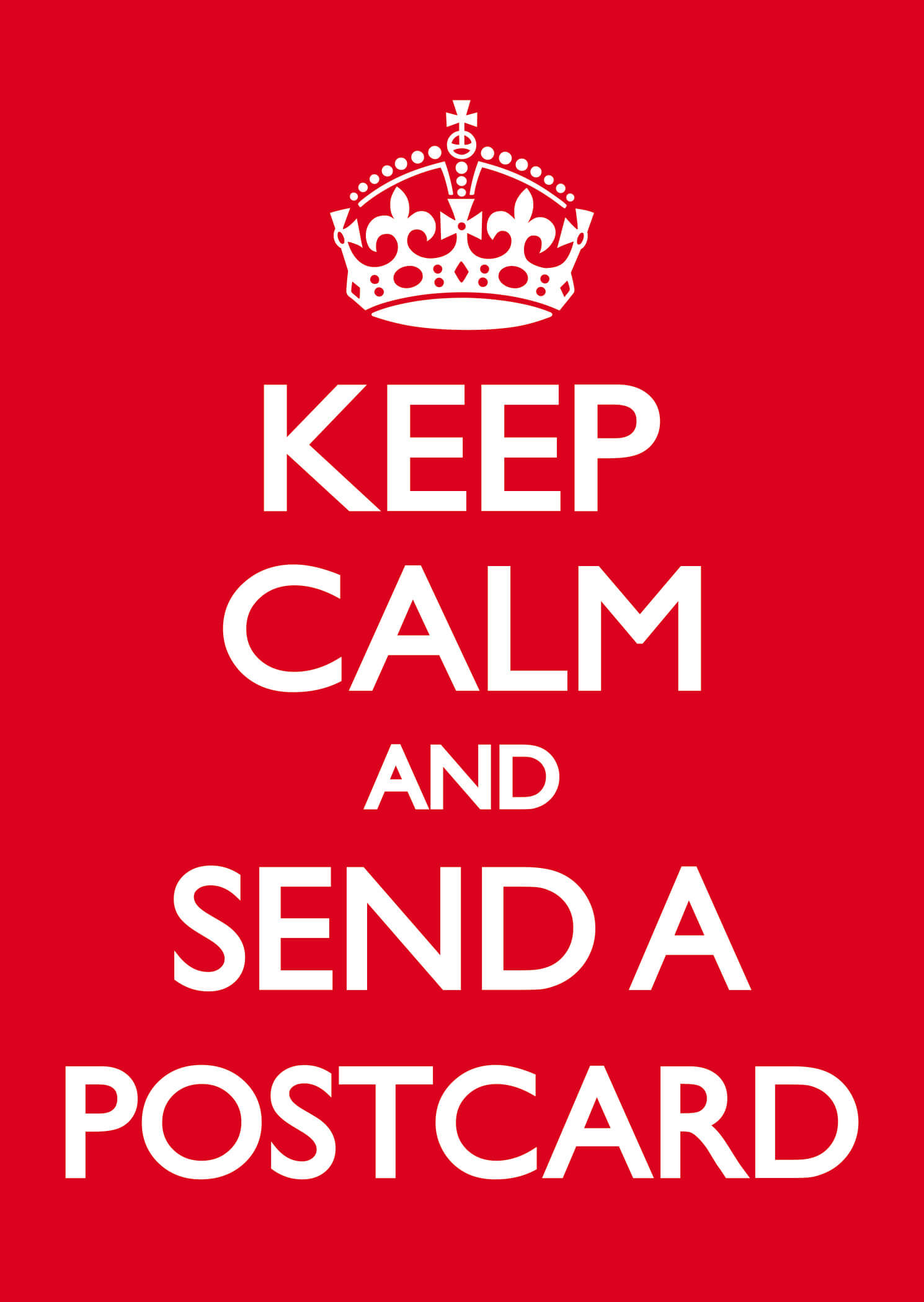 Red postcard featuring bold white text that reads "KEEP CALM AND SEND A POSTCARD," topped with a decorative crown graphic.