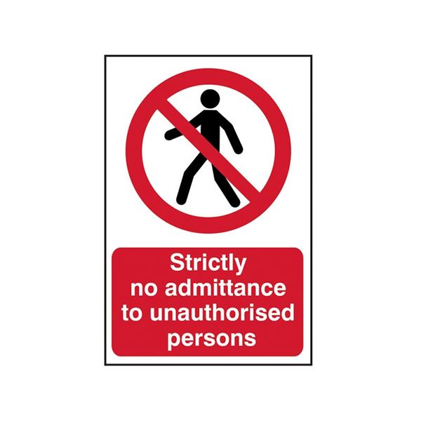 Red and white PVC sign featuring a "no entry" symbol with a person icon, stating "Strictly no admittance to unauthorised persons" in bold text.