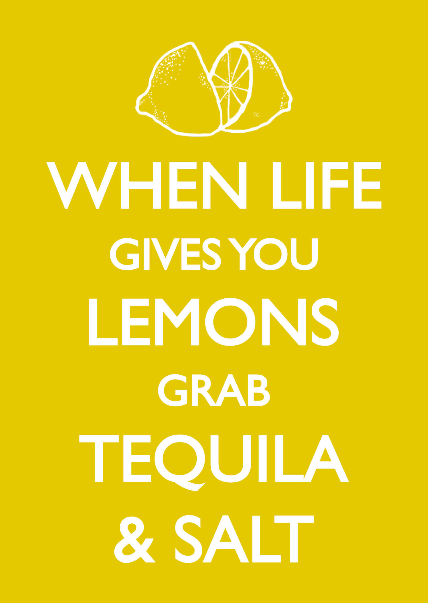 Bright yellow postcard featuring two illustrated lemons at the top, with the text "WHEN LIFE GIVES YOU LEMONS GRAB TEQUILA & SALT" in bold white letters.