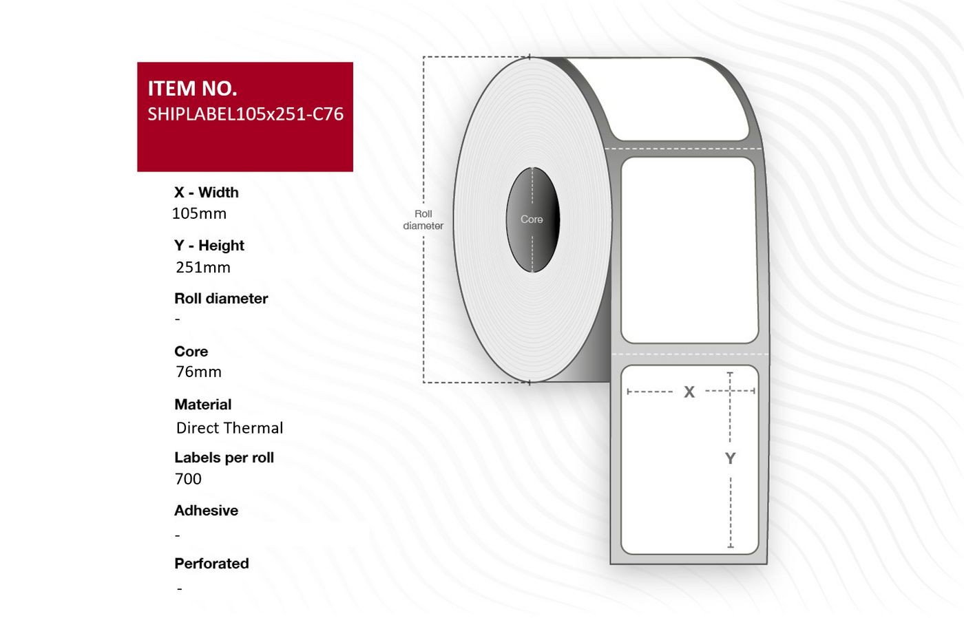 White roll of direct thermal labels measuring 105mm wide and 251mm high, featuring a core diameter of 76mm, with 700 perforated labels per roll.