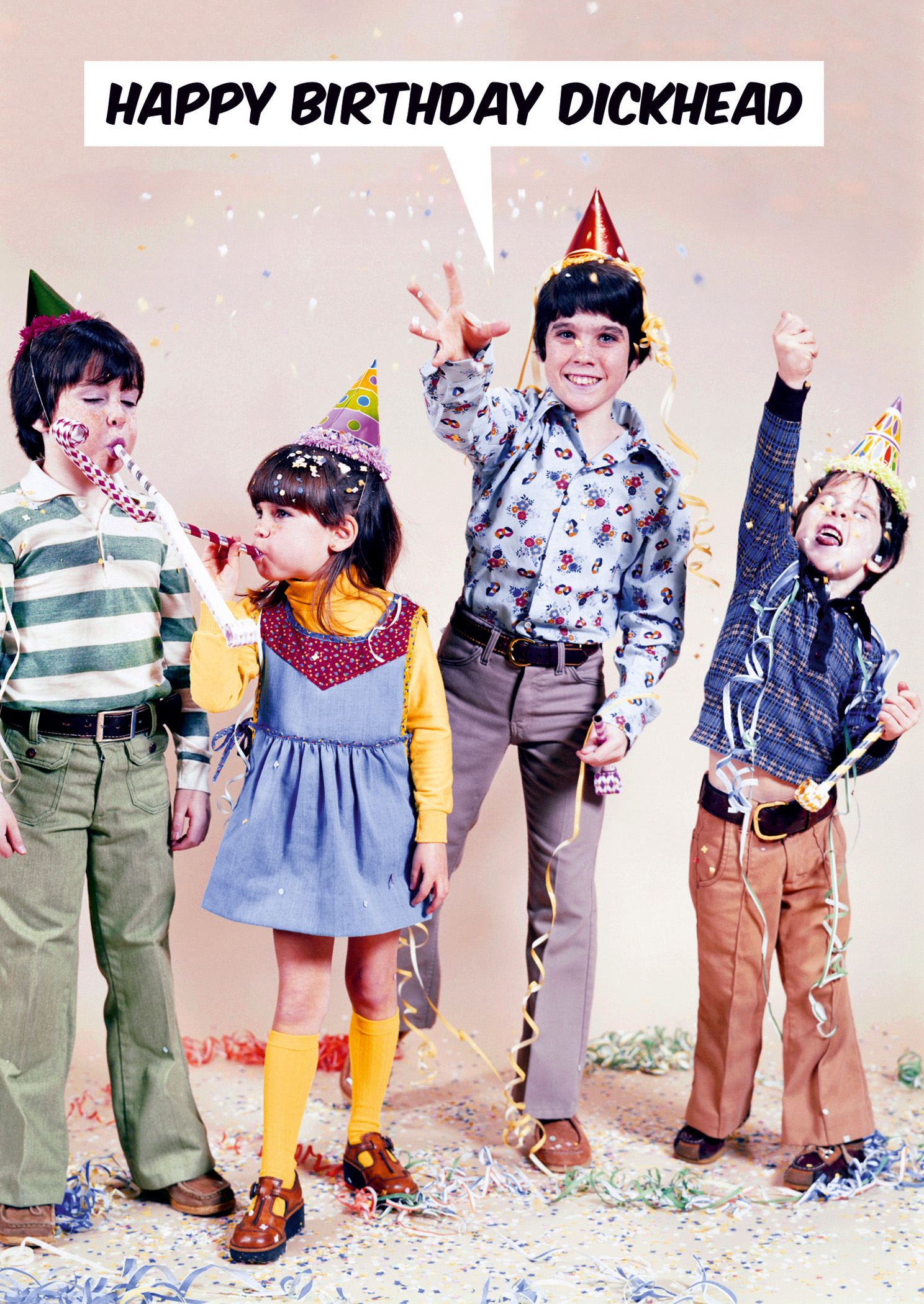 Colorful birthday card featuring four children in festive attire, with party hats and confetti, celebrating with the text "HAPPY BIRTHDAY DICKHEAD" in a speech bubble.
