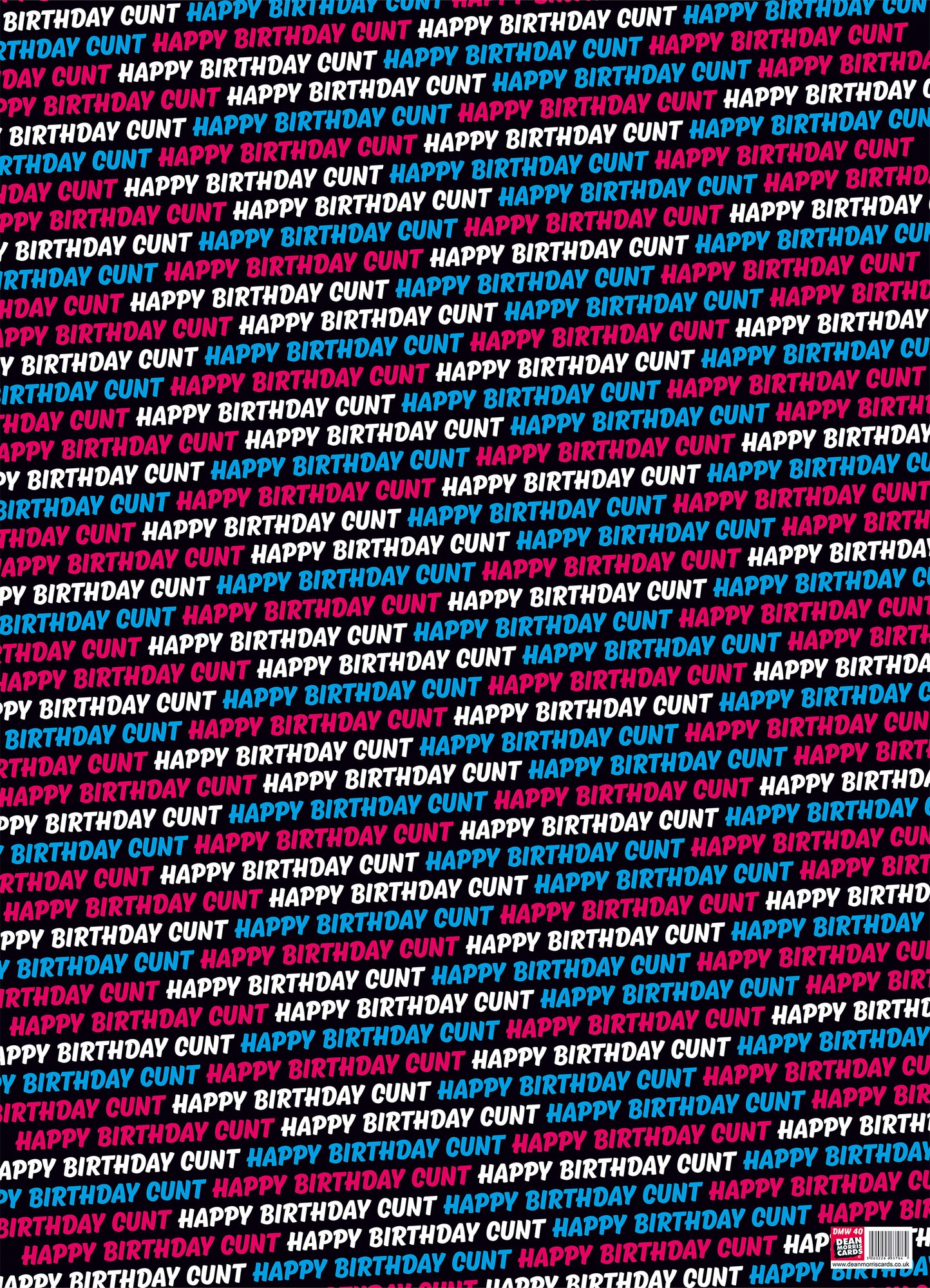 Colorful gift wrap featuring bold, repeated text that says "Happy Birthday Cunt" in various colors on a black background, made from glossy paper.