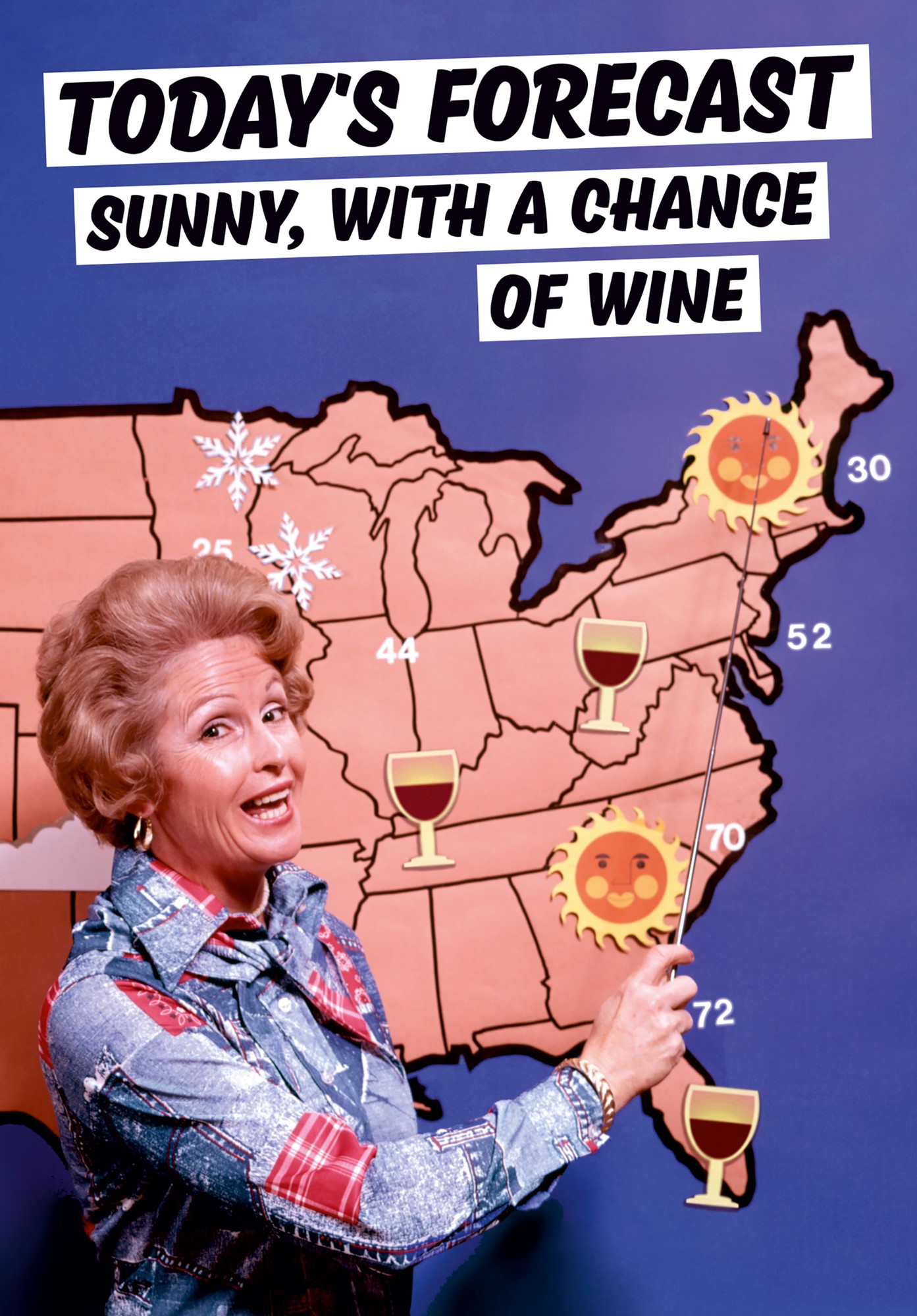A whimsical greeting card featuring a vintage woman pointing at a map with sun and wine glass icons, captioned "Today's Forecast: Sunny, with a Chance of Wine."