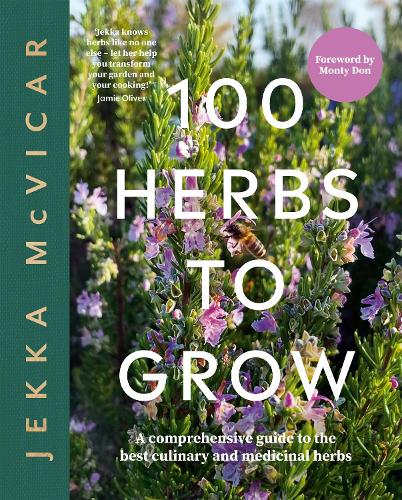Hardcover book titled "100 Herbs to Grow" by Jekka McVicar, featuring a vibrant cover with purple herbs and a bee, along with a foreword by Monty Don.