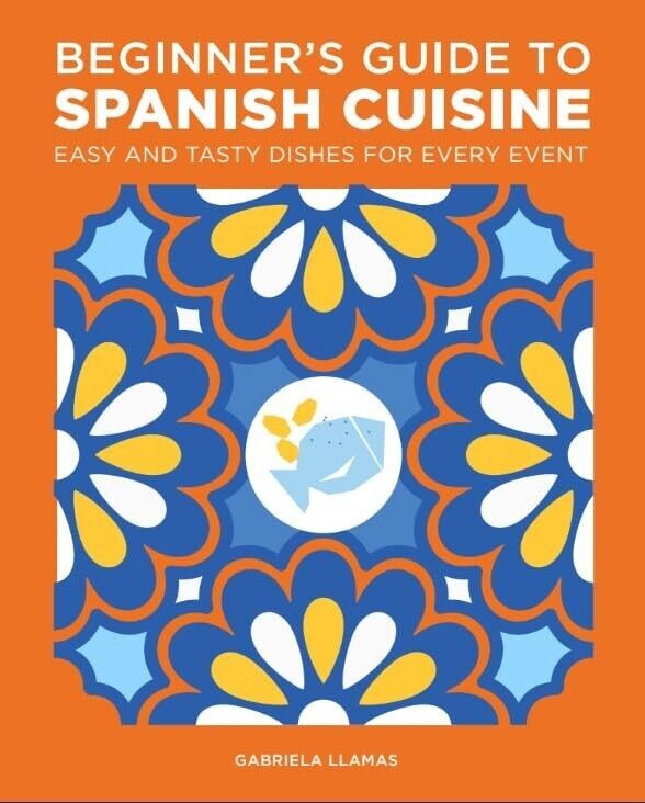 Beginner's Guide to Spanish Cuisine, Quick and Simple Homemade, Natural Plant Protein, Modern Fast and Simple 4 Books Set - image 3