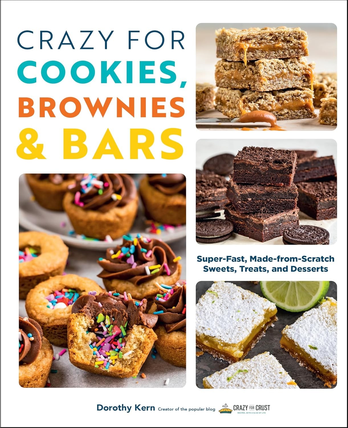 Cover of a dessert cookbook featuring colorful text, with images of cookies topped with frosting and sprinkles, brownies, and lemon bars, all showcasing various sweet treats.