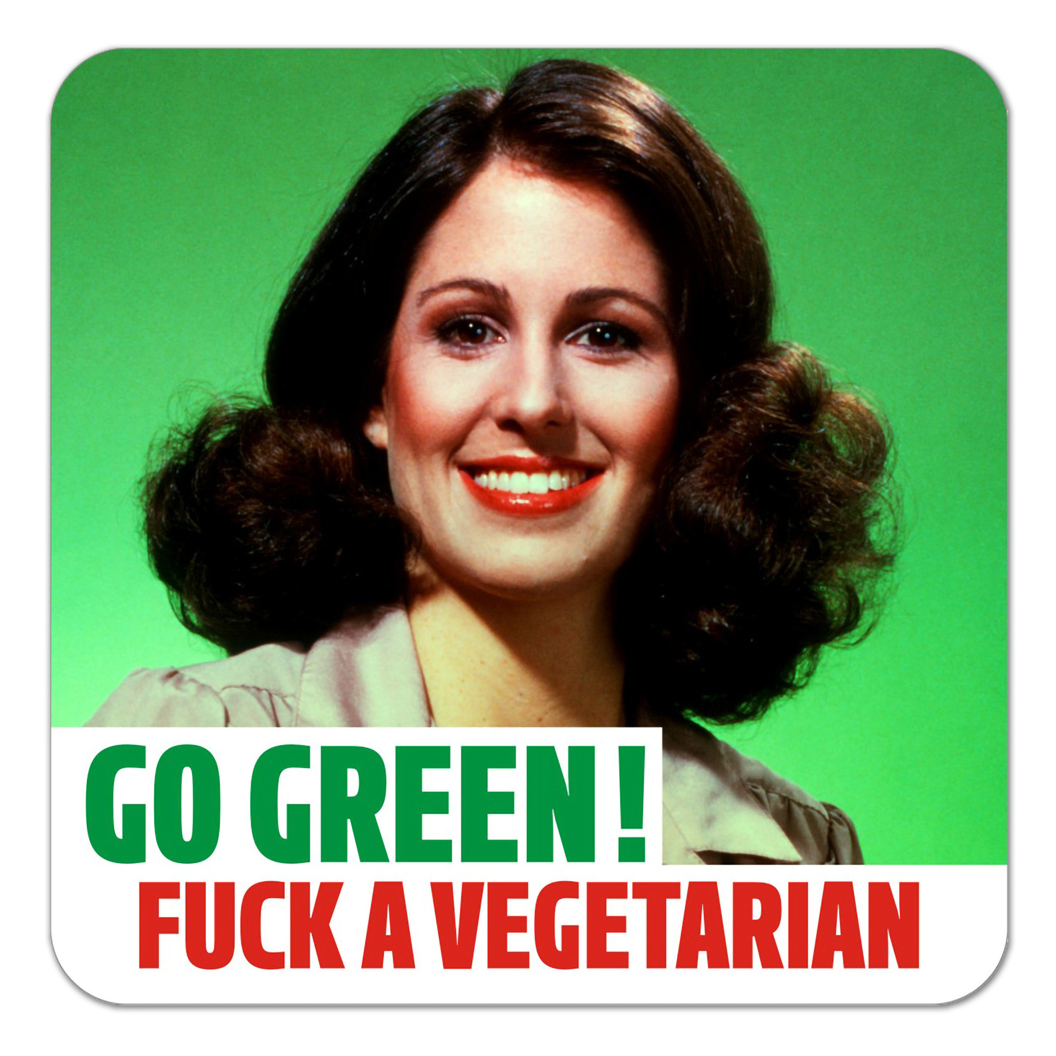 Dean Morris Cards Go Green! Fuck a Vegetarian Coaster