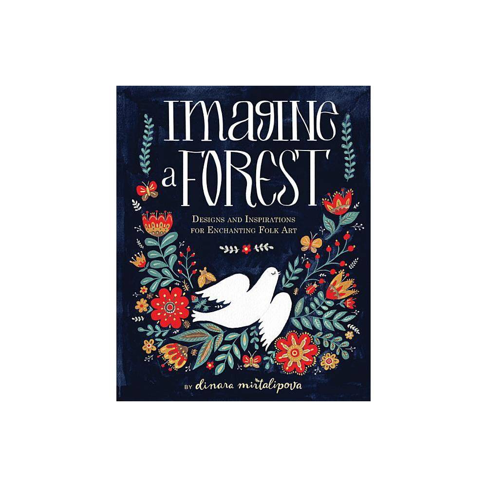 A dark blue book cover featuring the title "Imagine a Forest" in white whimsical font, adorned with colorful floral designs and a white dove in the center.
