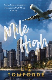 Cover features a city skyline with a blue sky and airplane above, titled "Mile High" in bold, white script, with the author's name, Liz Tomforde, at the bottom.