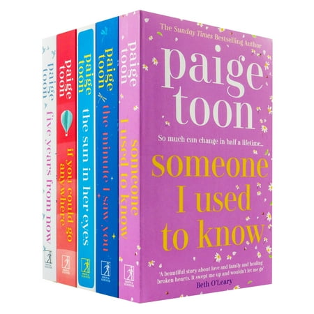 Five colorful paperback books by Paige Toon, featuring titles in bold text: "Someone I Used to Know," "The Minute I Saw You," "The Sun in Her Eyes," "Five Years from Now," and "If You Could Go Anywhere."