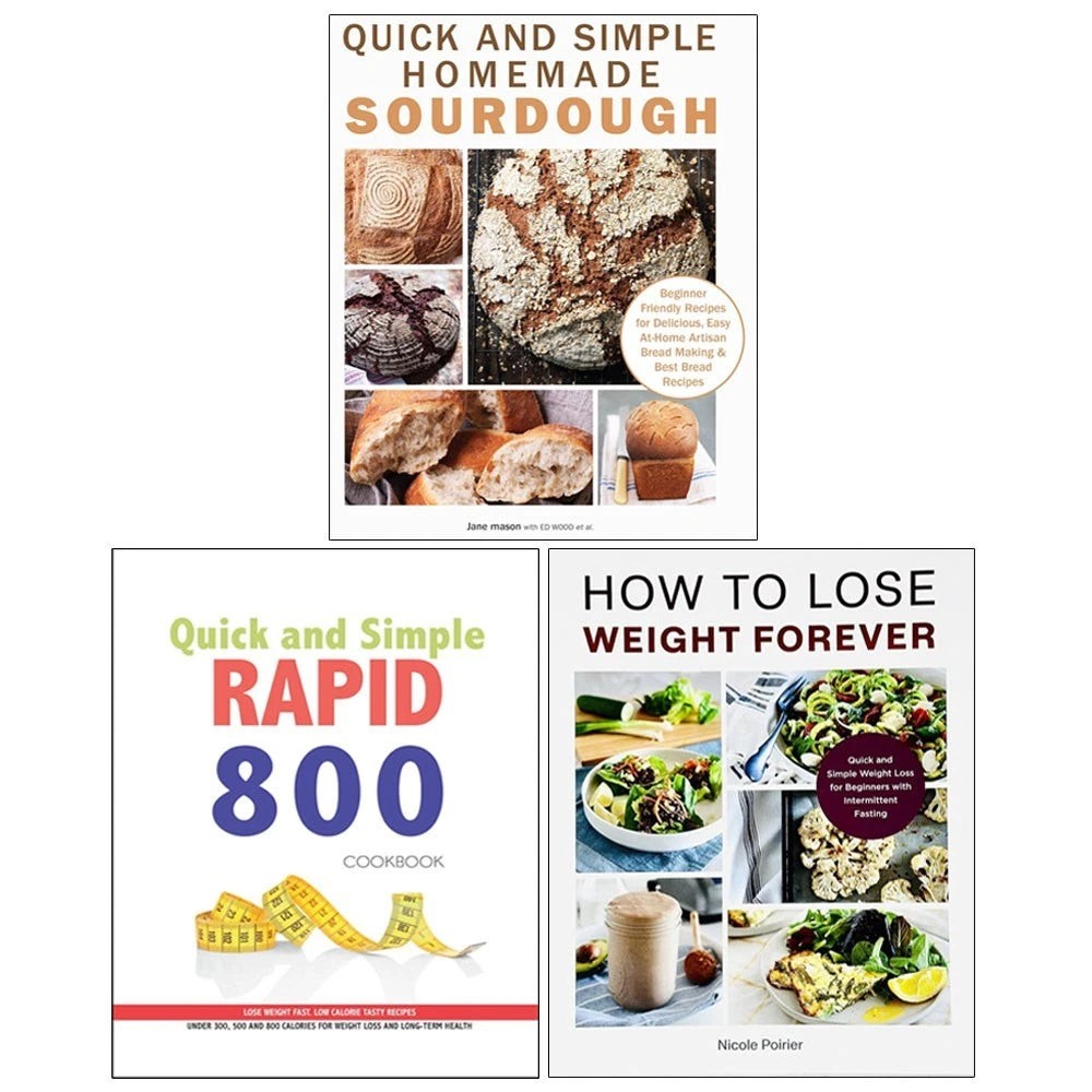 Quick and Simple Homemade Sourdough, How to Lose Weight Forever, Quick and Simple RAPID 800 Cookbook 3 Books Collection Set - image 2