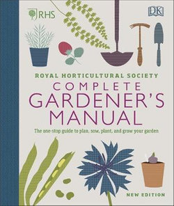 RHS Complete Gardener's Manual features a colorful cover with gardening tools, plants, and a blue spine, offering a comprehensive guide for gardening enthusiasts.