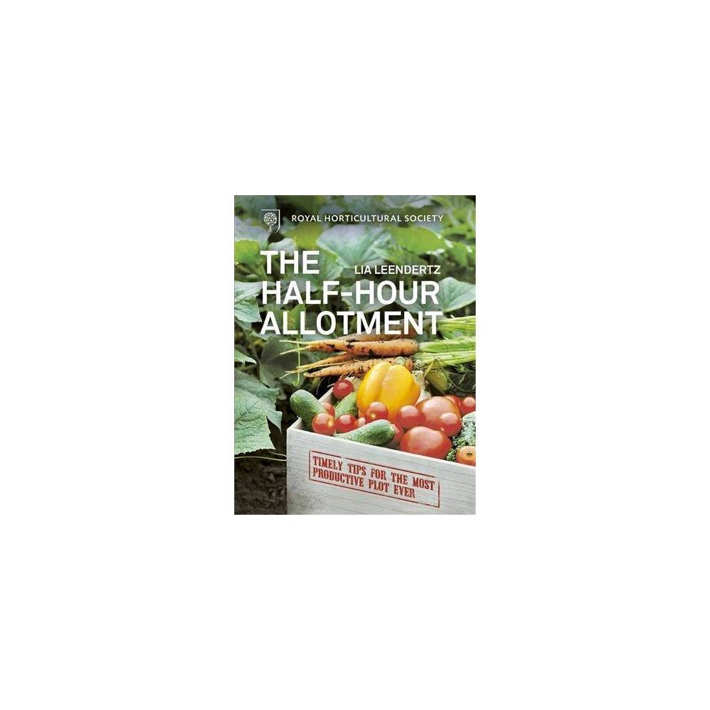 Cover of "RHS Half Hour Allotment" by Lia Leendertz, featuring vibrant vegetables like tomatoes and carrots against a green background, with bold white text.