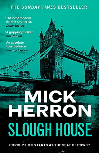 A book cover featuring the title "Slough House" by Mick Herron in bold white text, with a turquoise background and an image of London's Tower Bridge.
