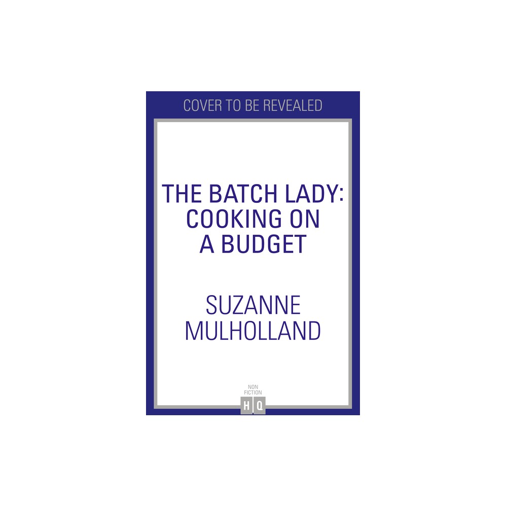 The book cover features a white background with bold blue text, titled "The Batch Lady: Cooking on a Budget" by Suzanne Mulholland, framed by a purple border.