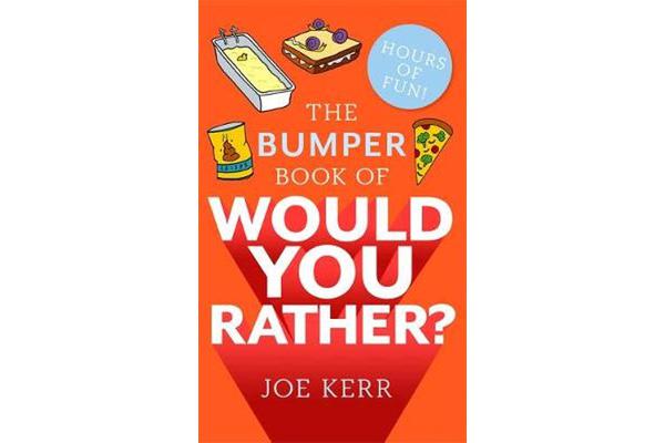 Bright orange book cover featuring playful illustrations of food items, with bold white text reading "The Bumper Book of Would You Rather?" and the author's name, Joe Kerr, at the bottom.