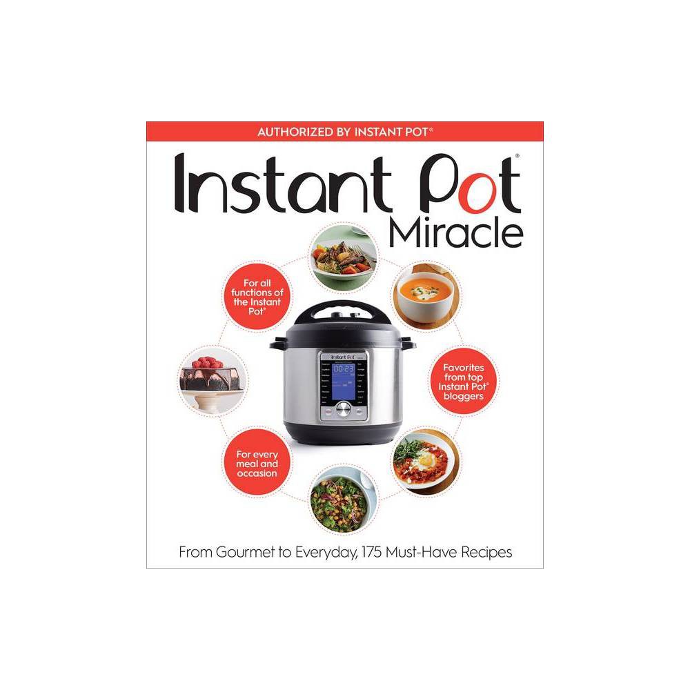 Cover of "Instant Pot Miracle" featuring a sleek black and silver Instant Pot surrounded by colorful food images, with bold red and black text highlighting the book's theme and recipes.