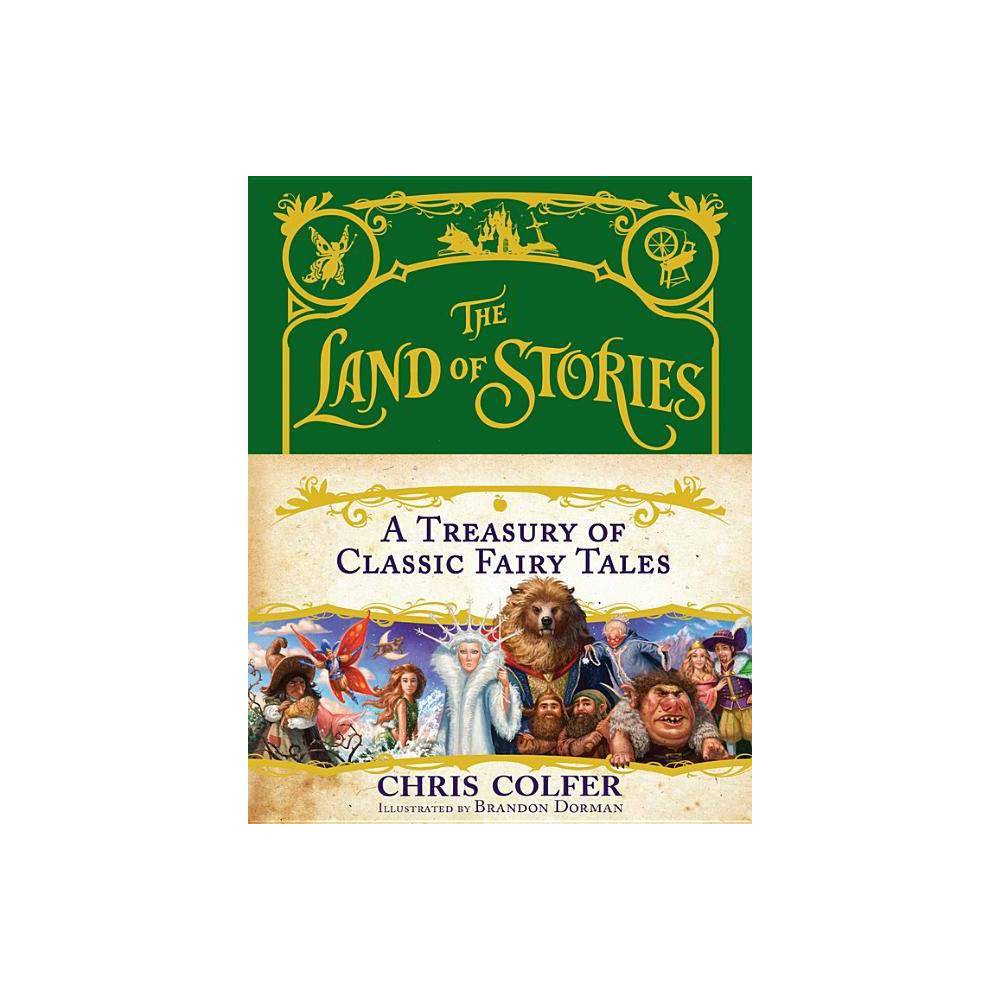 Green book cover featuring the title "The Land of Stories" in gold, with illustrations of various fairy tale characters and "A Treasury of Classic Fairy Tales" below, authored by Chris Colfer.