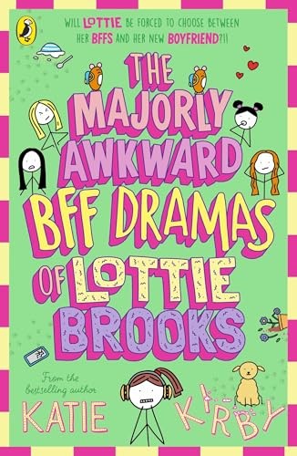 Bright green book cover featuring playful, colorful text and doodle-style illustrations of characters, titled "The Majorly Awkward BFF Dramas of Lottie Brooks" by Katie Kirby.