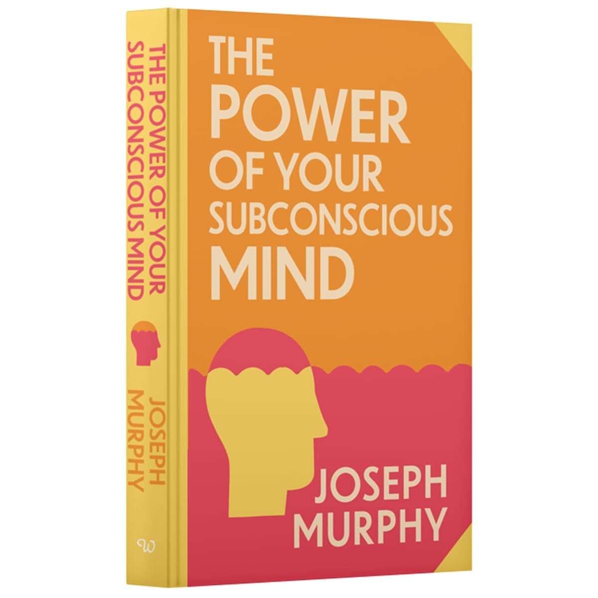 Bright orange and yellow hardback book cover featuring bold white text, a silhouette of a head with a brain, and the title "The Power of Your Subconscious Mind" by Joseph Murphy.