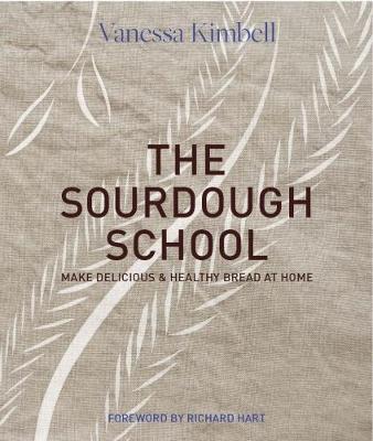 A textured beige cover featuring the title "The Sourdough School" in bold brown font, with the author's name and a subtitle about making healthy bread at home.