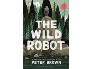 A book cover featuring a stylized illustration of a robot among trees, with a muted color palette of greens, browns, and reds, and bold white text reading "THE WILD ROBOT."