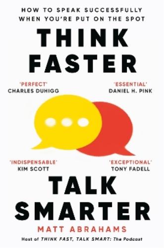 A paperback book titled "Think Faster, Talk Smarter" by Matt Abrahams, featuring a white cover with bold black and red text, and colorful speech bubble graphics.