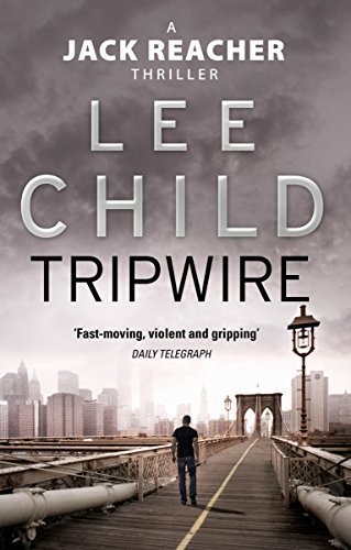Cover of "Tripwire" by Lee Child features a grayscale city skyline with a bridge, bold white title text, and a tagline at the bottom, all set against a dramatic, cloudy background.