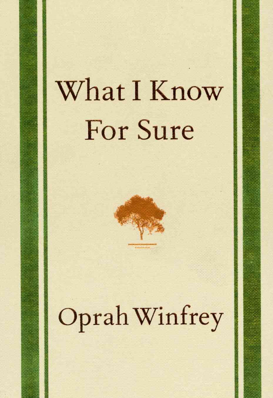 Hardcover book with a cream cover, featuring green stripes and a small tree graphic, titled "What I Know For Sure" by Oprah Winfrey in brown text.