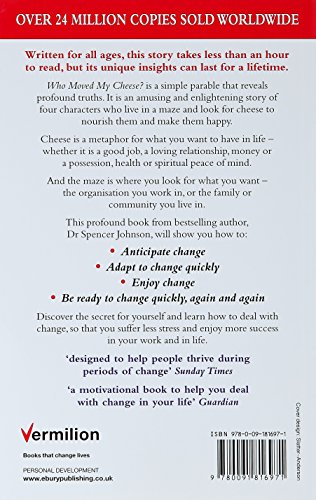 Who Moved My Cheese: An Amazing Way to Deal with Change in Your Work and in Your Life by Dr Spencer Johnson - image 3