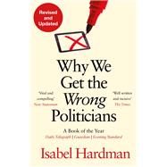 Softcover book titled "Why We Get the Wrong Politicians" by Isabel Hardman, featuring a red pen marking an 'X' on a tablet, with a cream background and black text.