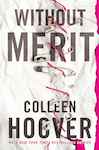 The book cover features a white background with bold black text reading "WITHOUT MERIT," and "COLLEEN HOOVER" in smaller font, accented by a pink border.