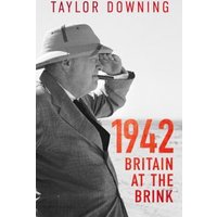 Book cover of "1942: Britain at the Brink" featuring a man in a suit and hat, looking into the distance.