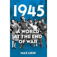 Blue book cover titled "1945" with black and white photo of joyful crowd, subtitle "A World at the End of War."