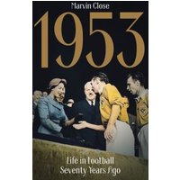 Book cover titled "1953" by Marvin Close, featuring a vintage football scene with players and spectators in period attire.