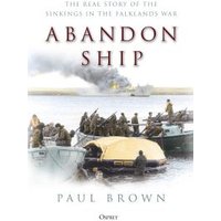 "Book 'Abandon Ship' by Paul Brown, cover shows soldiers on boats during the Falklands War with smoke in the background."