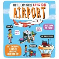 "Little Explorers Let's Go Airport book with airplane, crew, x-ray machine, and air traffic control illustrations"