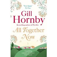 Book cover for "All Together Now" by Gill Hornby, featuring musical notes and a whimsical landscape illustration.