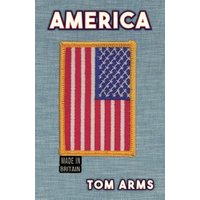 Blue book cover with an upside-down American flag patch, text "Made in Britain" and author name "Tom Arms".