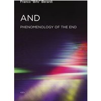 Book titled "And: Phenomenology of the End" by Franco Berardi, featuring a blurred, colorful abstract cover design.