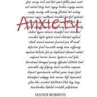 "Book titled 'Anxiety' with red handwritten title over black cursive text background, author Mandi Robbins"