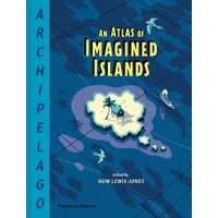 Blue hardcover book titled "Archipelago: An Atlas of Imagined Islands" with illustrated island map on the cover.