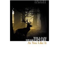 "Collins Classics 'As You Like It' book with a silhouette of a stag in a forest on the cover"