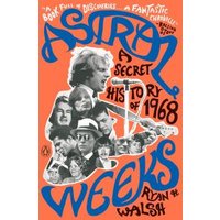 Orange book cover titled "Astral Weeks" with collage of black and white photos of musicians.