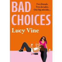 "Bad Choices" book cover, orange background, two women illustrated lounging, one in sunglasses, text by Lucy Vine.